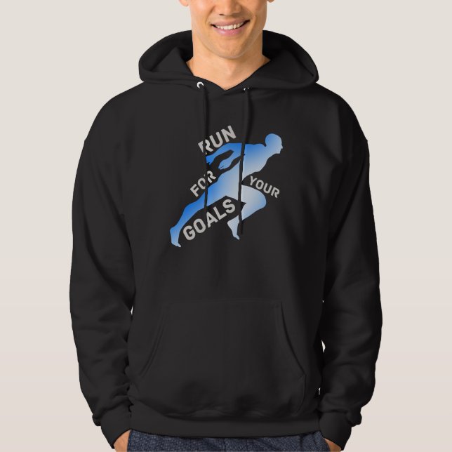 Run For Your Goals Motivational Quote  Hoodie (Front)