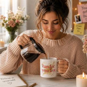 "Run for Your Life – Elegant Motivational Quote wi Coffee Mug