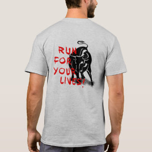Run for your lives! San Fermin bull run design, T-Shirt