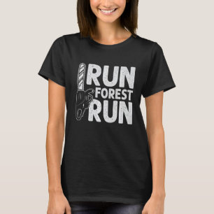 Run Forest Run Lumberjack Chainsaw Arborist Logge T-Shirt