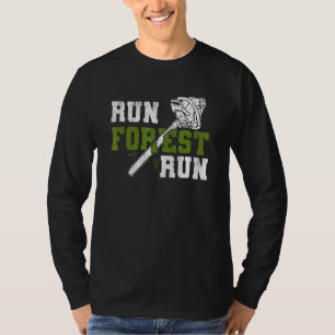 Run Forest Run - Lumberjack Chainsaw Logger Woodsm T-Shirt