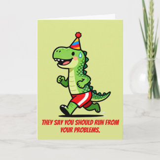 Run From Problems Birthdays Chase Faster Card