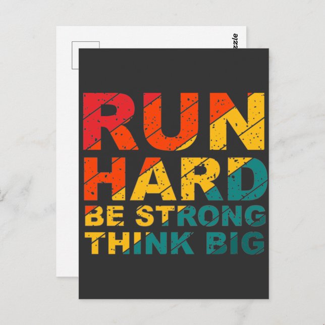 Run hard, be strong, think big  postcard (Front/Back)