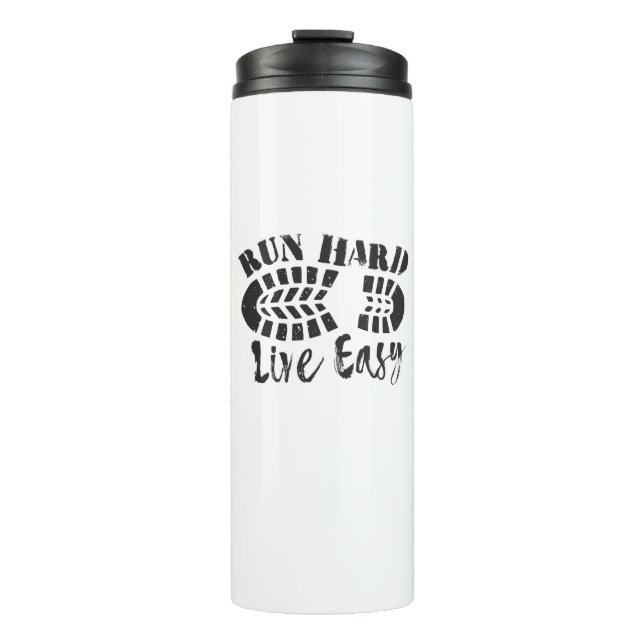 Run Hard, Live Easy Thermal Tumbler (Front)