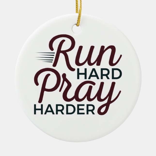 Run Hard Pray Harder Running Runner Christian Ceramic Tree Decoration (Front)
