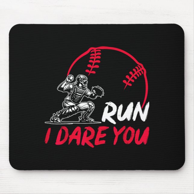 Run I Dare You Funny Baseball Catcher Baseball Mouse Mat (Front)