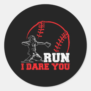Run I Dare You Funny Baseball Catcher Baseball Pla Classic Round Sticker