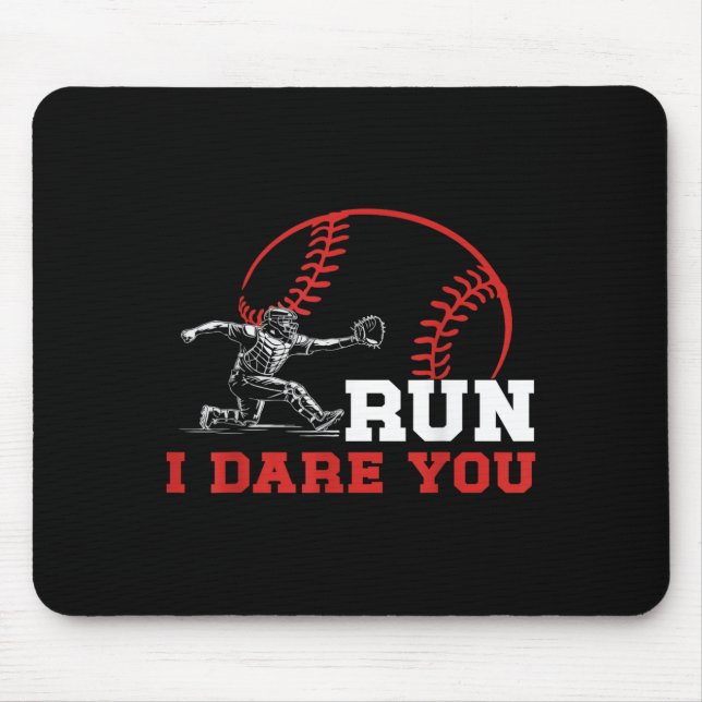 Run I Dare You Funny Baseball Catcher Baseball Pla Mouse Mat (Front)