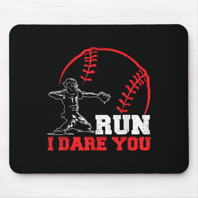Run I Dare You Funny Baseball Catcher Baseball Pla Mouse Mat (Front)