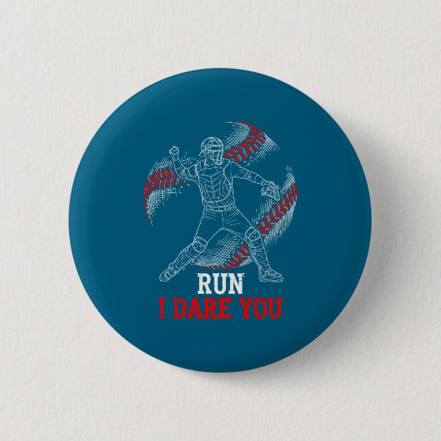 Run I Dare You Funny Baseball Catcher Graphic Play 6 Cm Round Badge (Front)