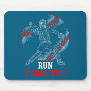 Run I Dare You Funny Baseball Catcher Graphic Play Mouse Mat