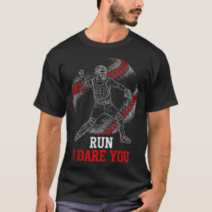 Run I Dare You Funny Baseball Catcher Graphic Play T-Shirt