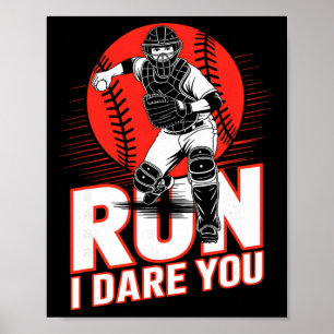 Run I Dare You Sell Catcher Funny Sell Catcher Quo Poster