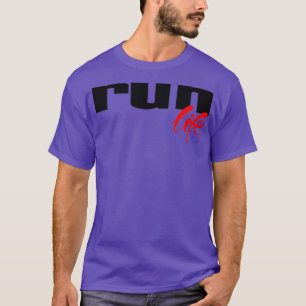 Run Life Running 1 T-Shirt