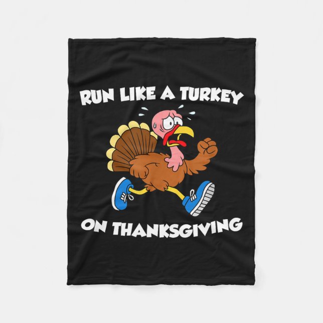 Run Like A Turkey On Thanksgiving Funny Trot  Fleece Blanket (Front)