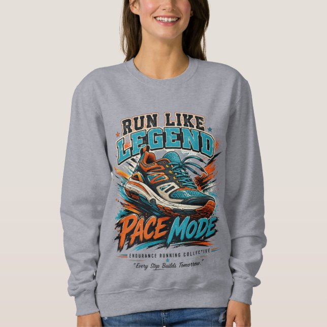 Run Like Legend Pace Mode Retro Running Shoe Art Sweatshirt (Front)