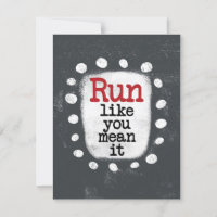 Run Like You Mean It Greeting Card