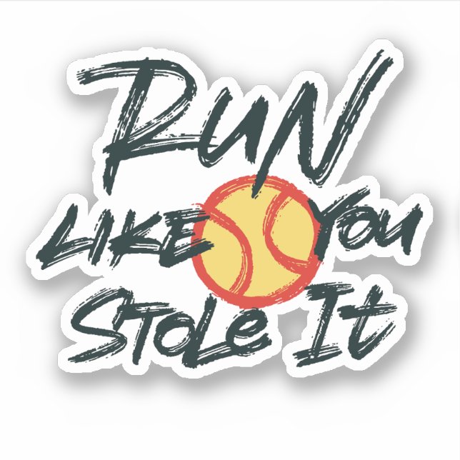 Run like you stole it (Front)