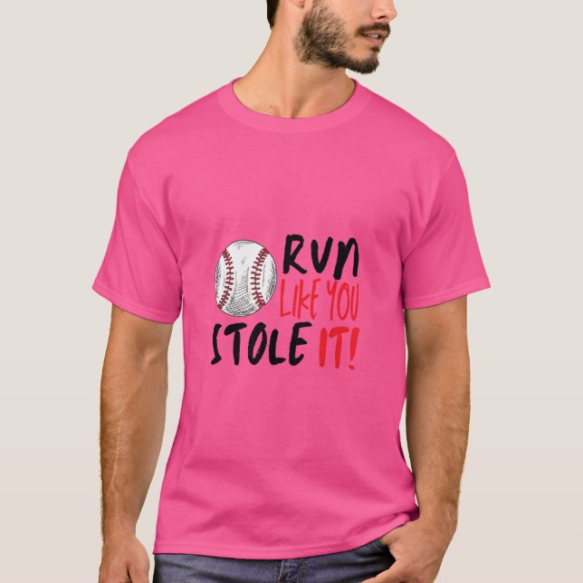 Run Like You Stole T-Shirt (Front)