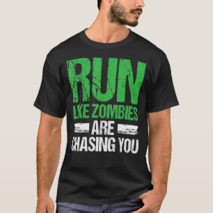 Run Like Zombies Are Chasing You Motivational Desi T-Shirt