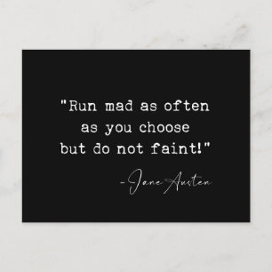 Run mad as often as you choose Jane Austen Postcard