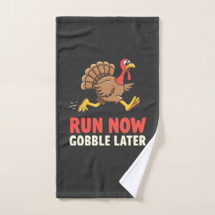 Run Now Gobble Later Turkey Runner Marathon Bath Towel Set