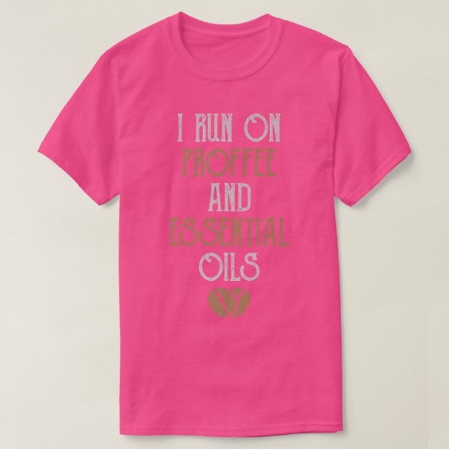 Run Of Proffee AndOilsCoffee Protein Shake T-Shirt (Design Front)