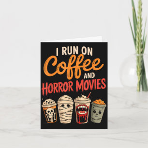 Run on coffee and horror movies skeleton vampire card