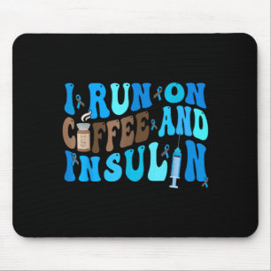 Run On Coffee And Insulin Funny Diabetes Awareness Mouse Mat