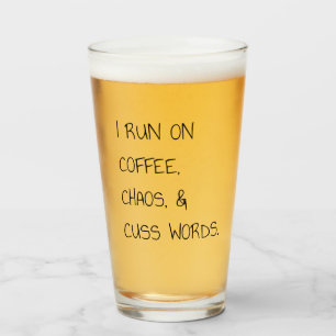 Run on Coffee Chaos Cuss Words Funny Mum Gift Glass