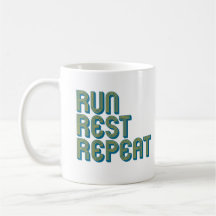 Run Rest Repeat