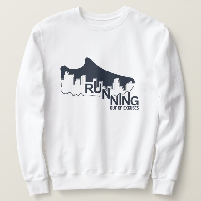 Run Runner Motivational  Inspirational Quotes Sweatshirt (Design Front)