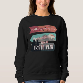 Run Runner Trail Running Nature Mountains Hills Sweatshirt