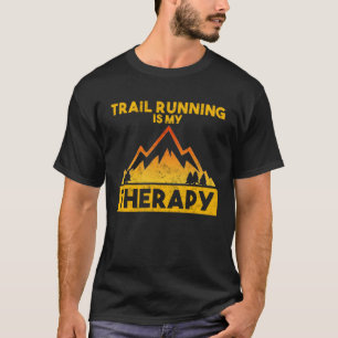 Run Runner Trail Running Nature Mountains Hills Th T-Shirt