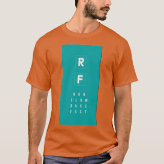 Run Slow Race Fast T-Shirt