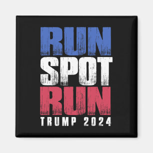 Run Spot Run Run Debyte Quote Funny Political  Magnet
