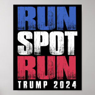 Run Spot Run Run Debyte Quote Funny Political Poster