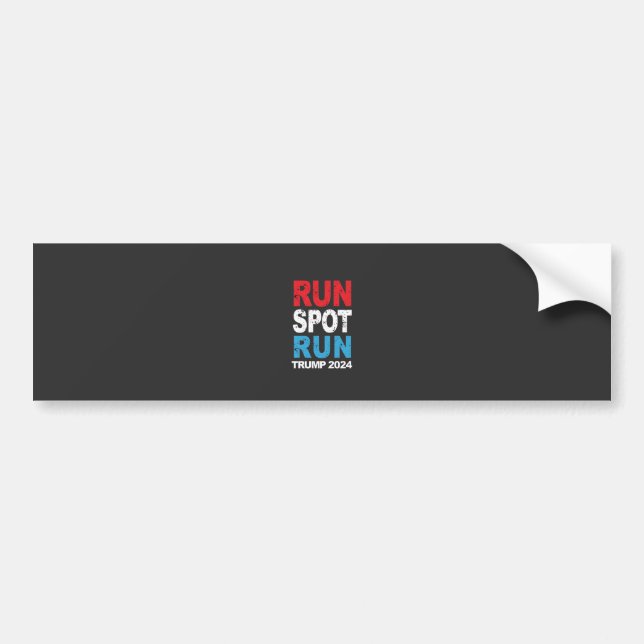 Run Spot Run Trump 2024 Trump Vance election Bumper Sticker (Front)