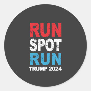 Run Spot Run Trump 2024 Trump Vance election Classic Round Sticker
