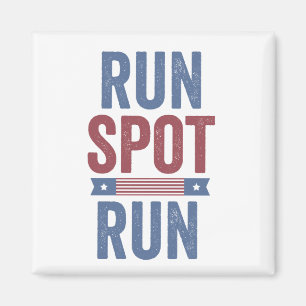 Run Spot Run Trump President Election 2024 Magnet