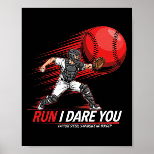 Run Steal I Dare You Sell Softll Catcher Sports Fa Poster