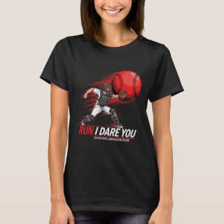 Run Steal I Dare You Sell Softll Catcher Sports Fa T-Shirt