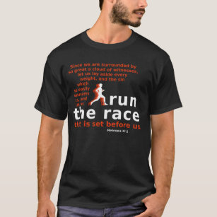 Run the Race Hebrews 12:1 Bible quote T-Shirt