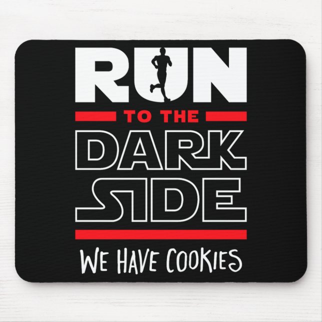 Run To The Dark Side We Have Cookies  Mouse Mat (Front)