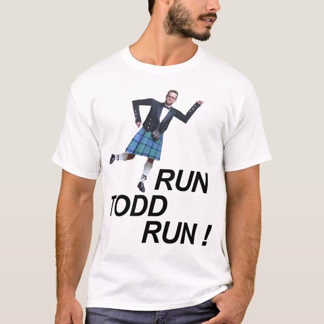 Run Todd Run T-Shirt (Front)