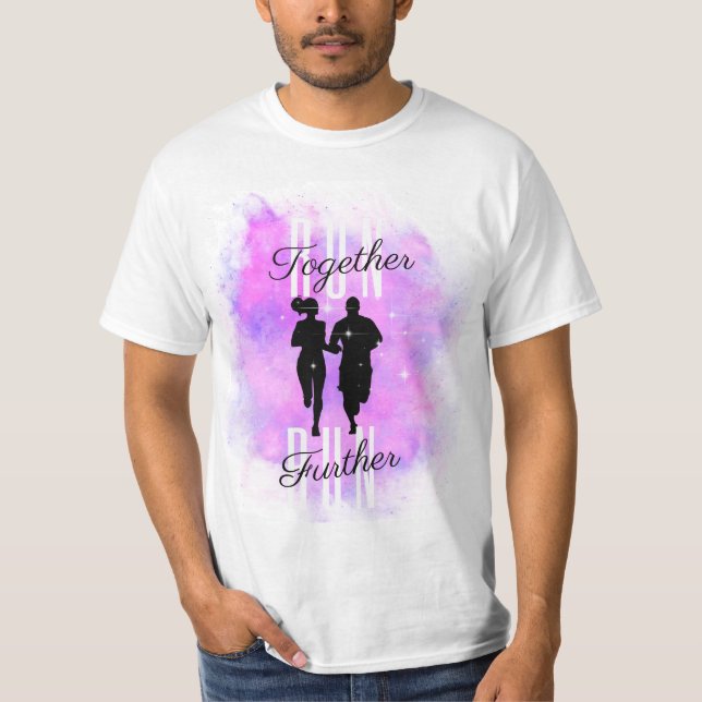 Run Together, Run Further: Love in Motion T-Shirt (Front)