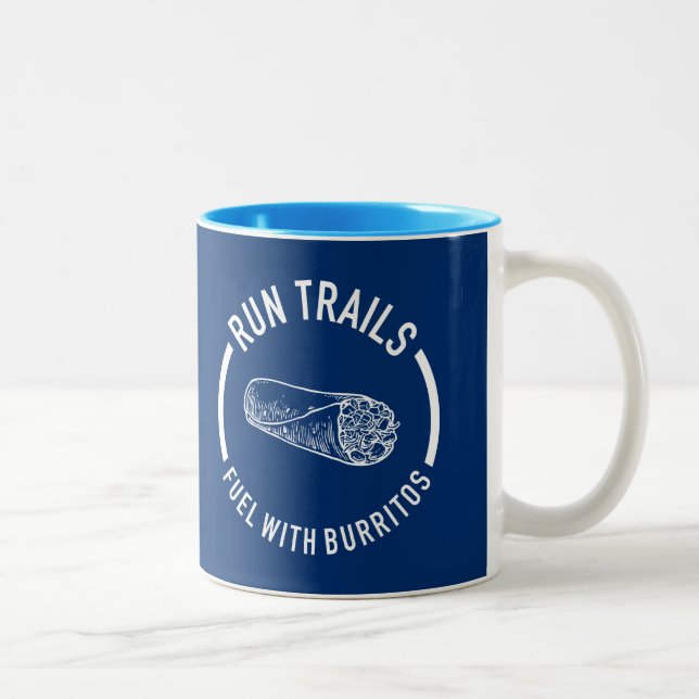 Run Trails, Fuel With Burritos Two-Tone Coffee Mug (Right)