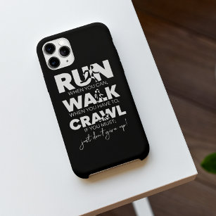 Run... Walk... Crawl... Just Don't Give Up! Case-Mate iPhone Case
