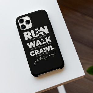 Run... Walk... Crawl... Just Don't Give Up! iPhone 13 Pro Case