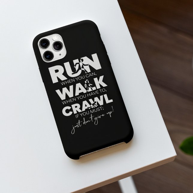 Run... Walk... Crawl... Just Don't Give Up! Case-Mate iPhone Case (Creator Uploaded)